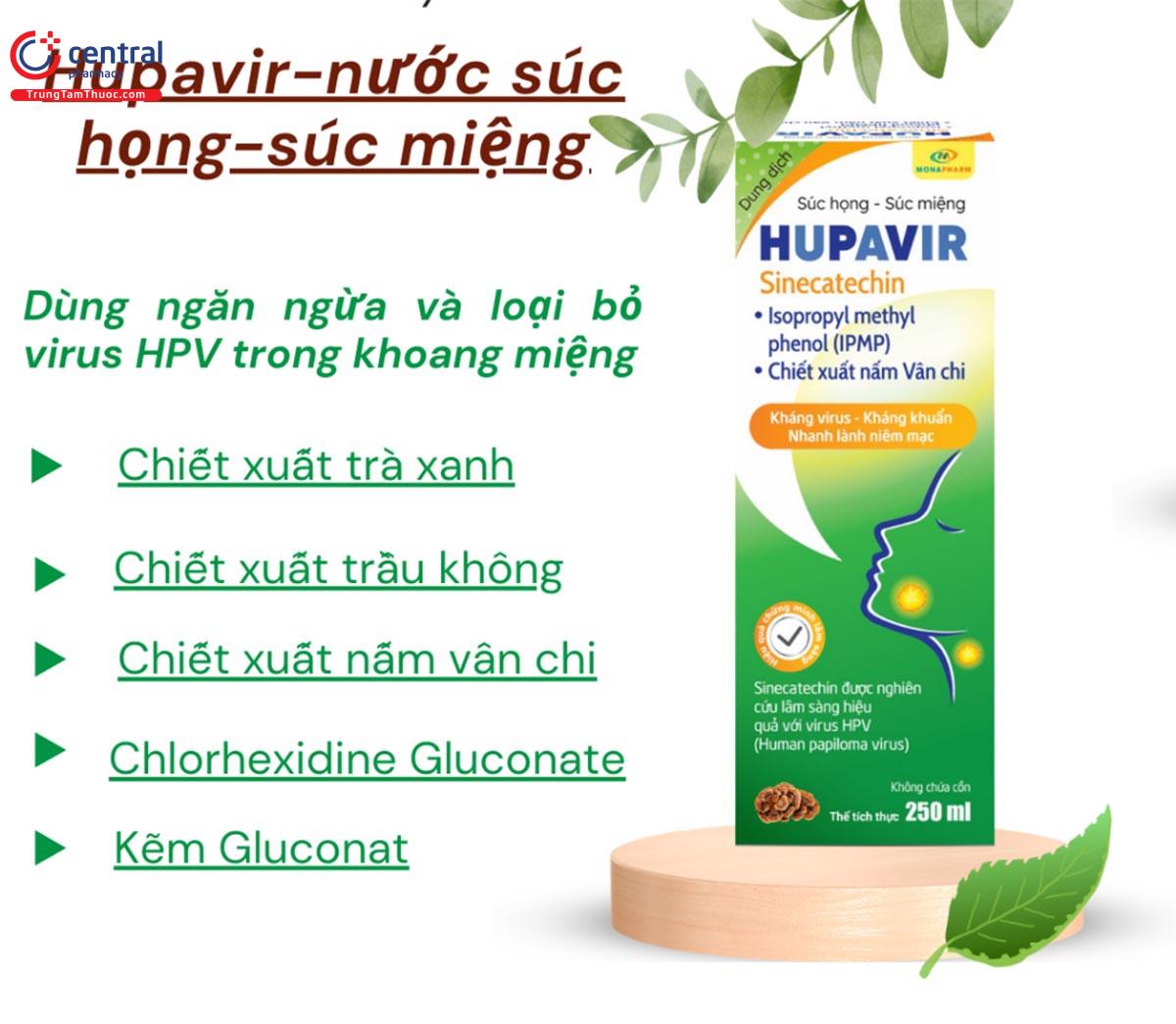 Dung dịch Súc họng- Súc miệng Hupavir Sinecatechin giúp đẩy lùi mụn cóc