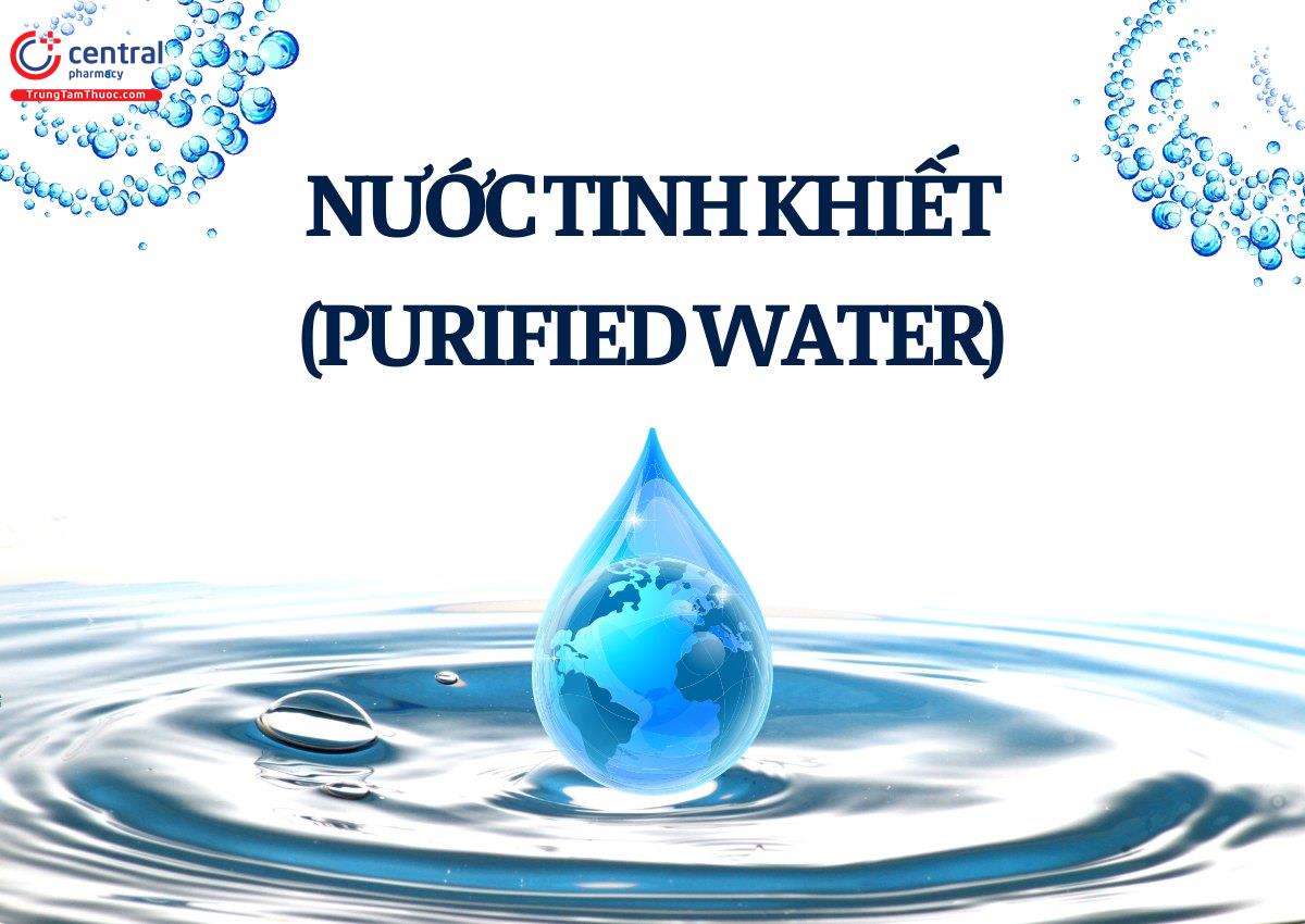 Nước tinh khiết (Purified Water)