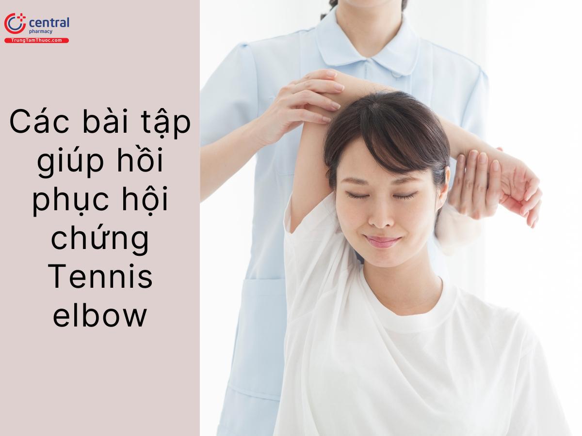 Các bài tập giúp hồi phục hội chứng Tennis elbow nhanh hơn
