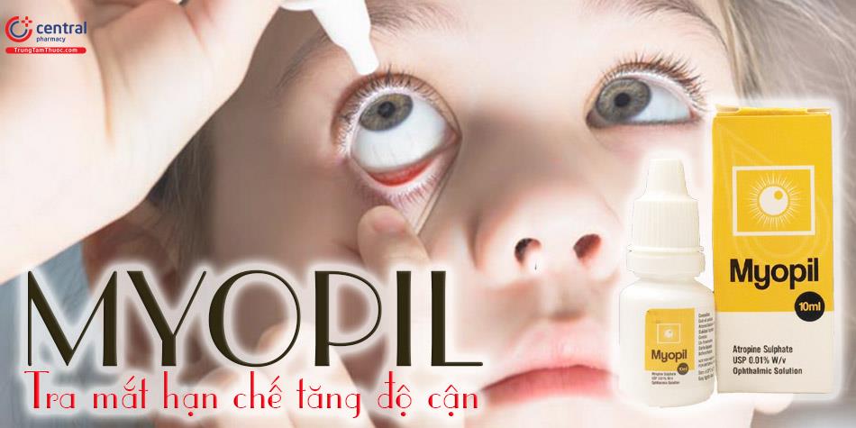 Công dụng của nhỏ mắt Myopil 10ml