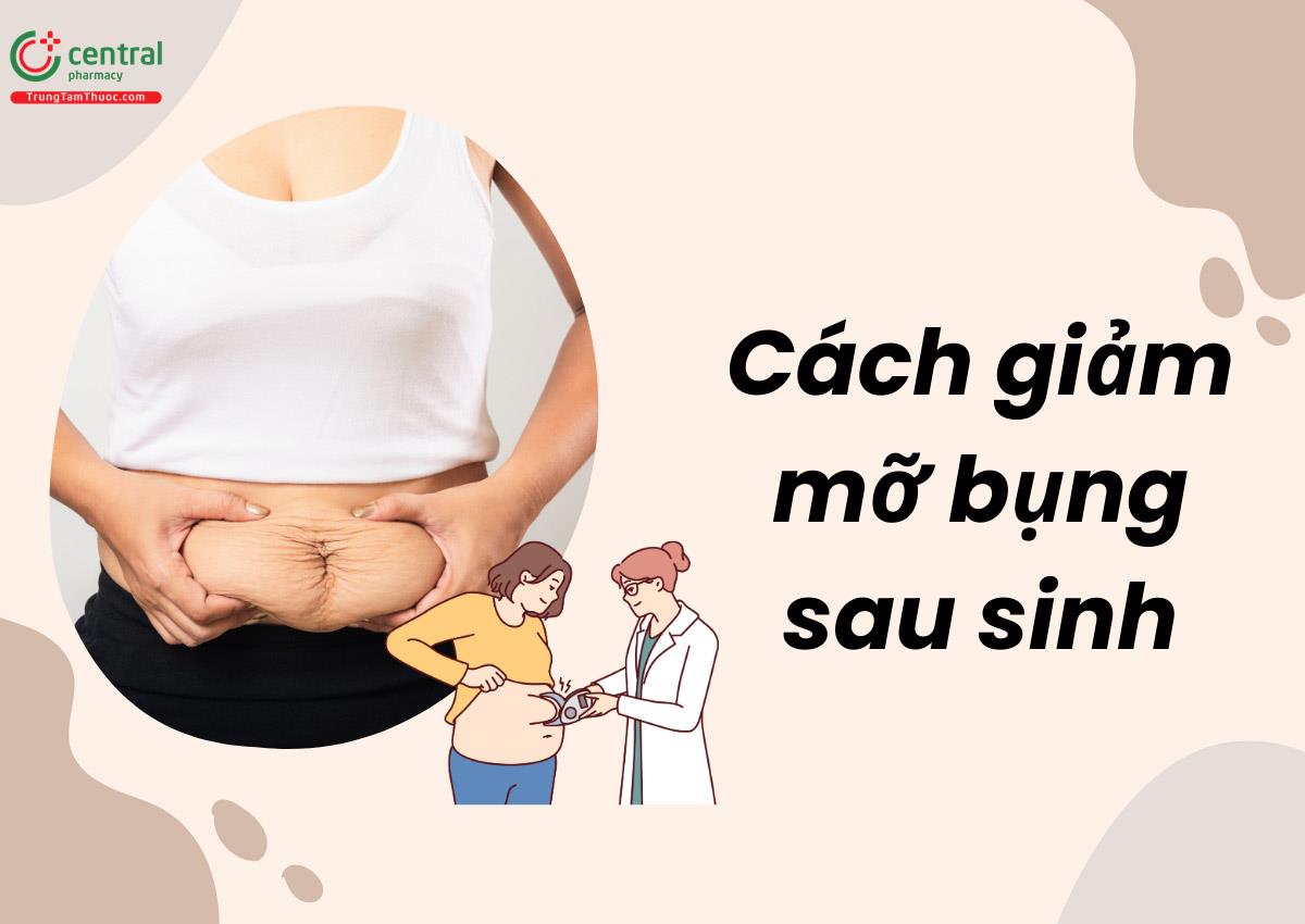 6 cách giảm mỡ bụng sau sinh nhanh chóng tại nhà giúp mẹ bỉm lấy lại vóc dáng