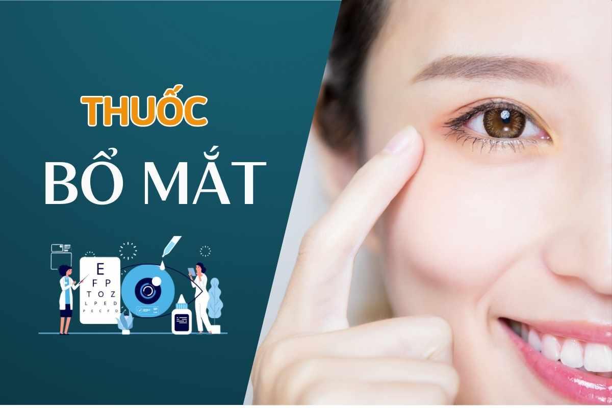 Uống thuốc bổ mắt nhiều có tốt không? 5 viên uống sáng mắt được bác sĩ khuyên dùng