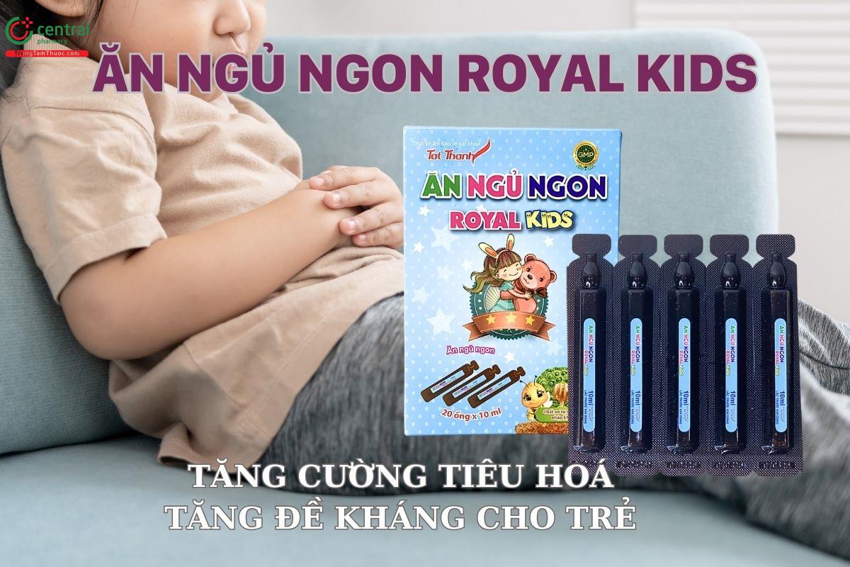 Ăn ngủ ngon Royal Kids hỗ trợ tiêu hóa, tăng sức đề kháng cho trẻ