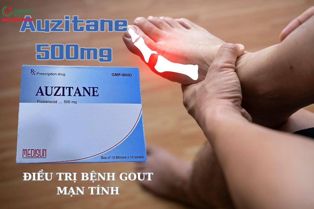 Thuốc Auzitane 500mg điều trị bệnh Gout mạn tính