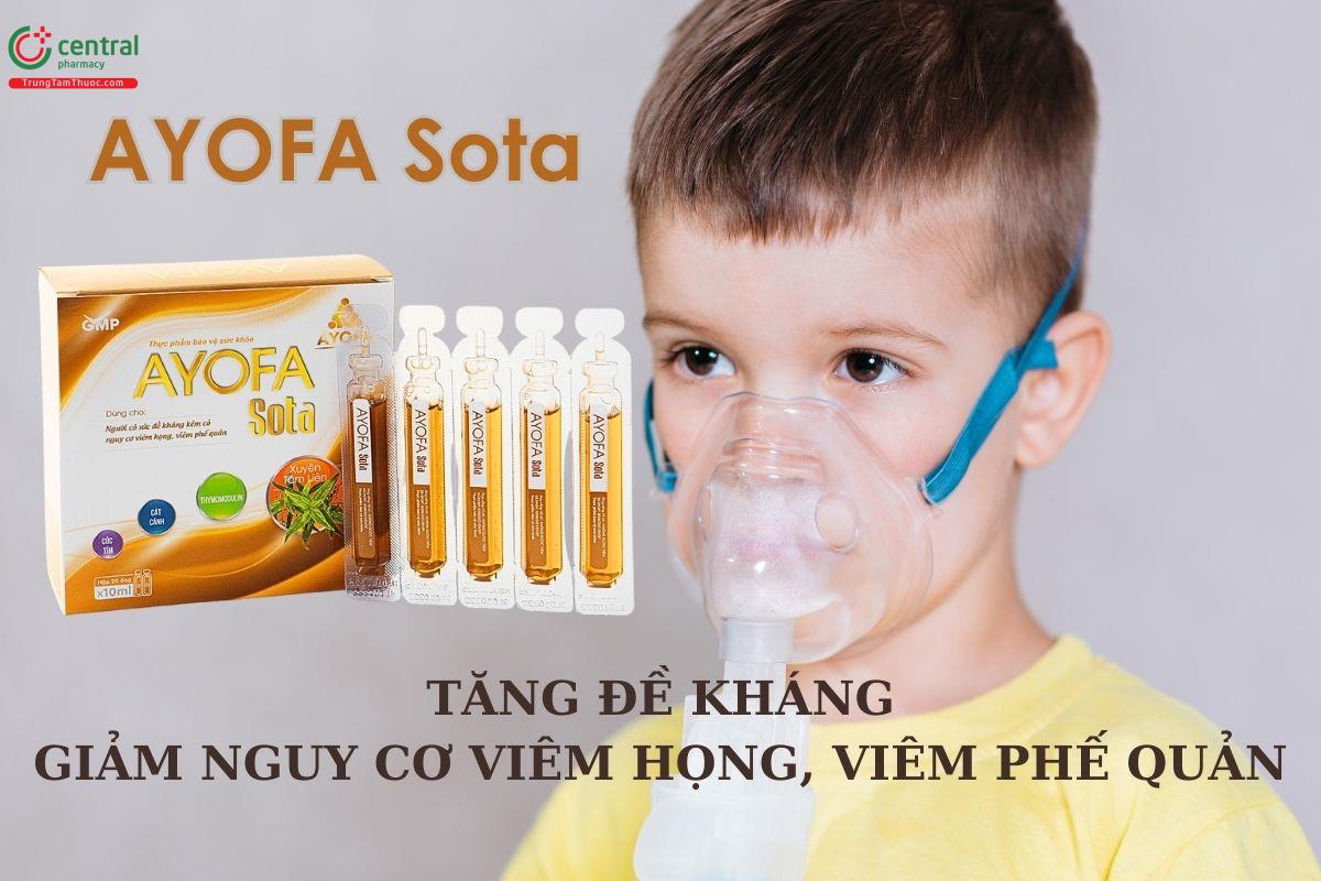 Ayofa Sota tăng sức đề kháng, giảm nguy cơ viêm họng, viêm phế quản