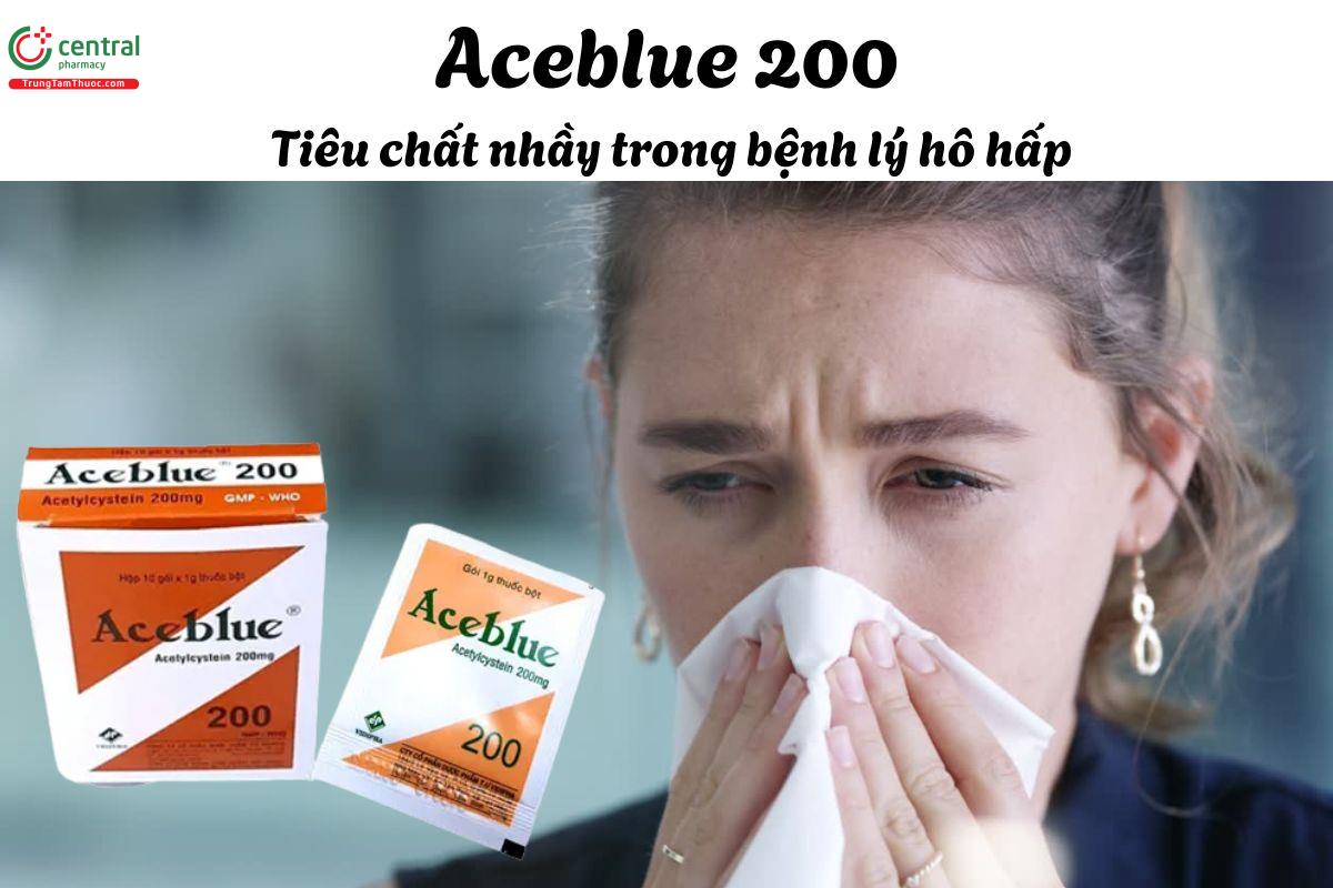 Thuốc Aceblue 200 - Điều trị tăng tiết đờm nhầy ở bệnh lý đường hô hấp
