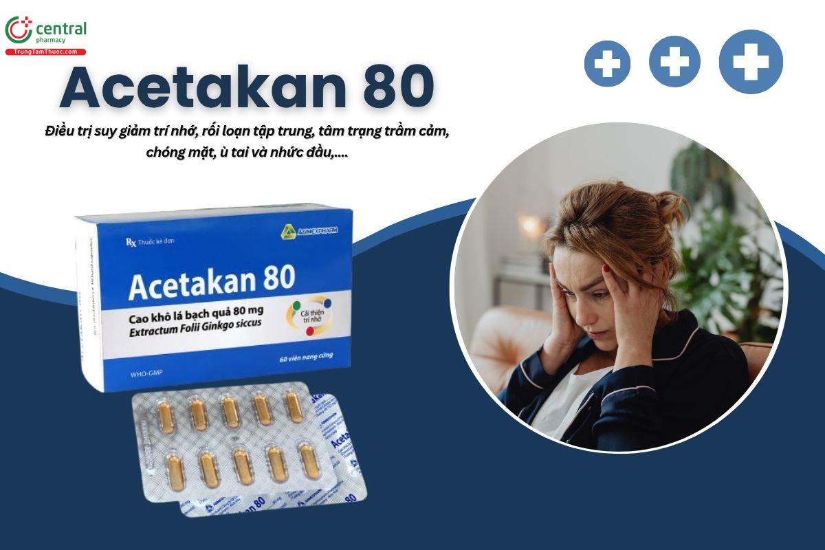 Thuốc Acetakan 80 điều trị suy giảm tuần hoàn, suy giảm trí nhớ