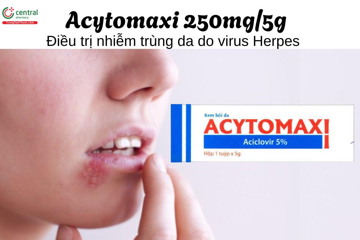 Thuốc Acytomaxi 250mg/5g - Điều trị nhiễm trùng da do virus Herpes