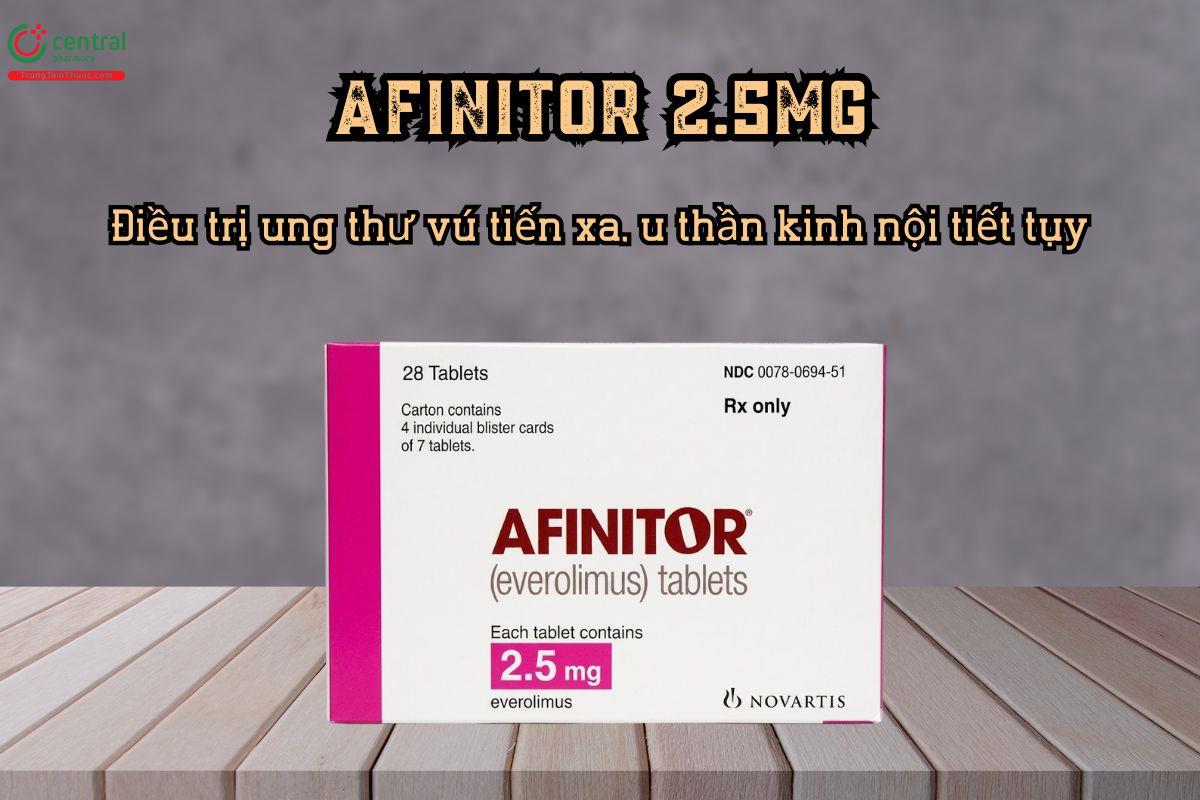Thuốc Afinitor 2.5mg điều trị ung thư vú tiến xa, u thần kinh nội tiết tụy và carcinom tế bào thận