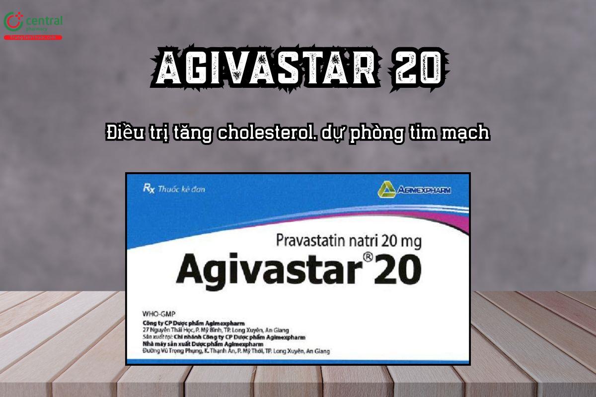 Thuốc Agivastar 20 Điều trị tăng cholesterol, dự phòng tim mạch