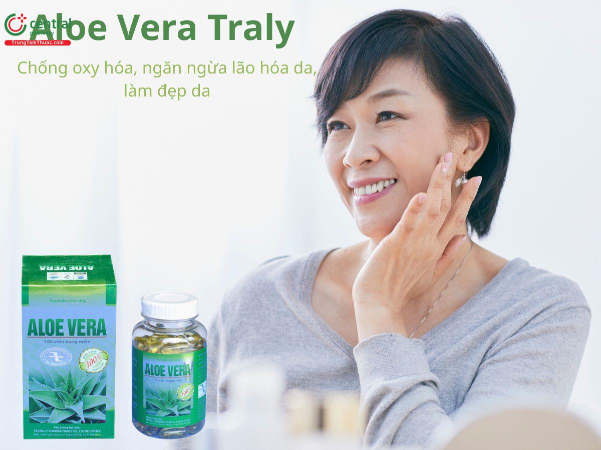 Aloe Vera Traly - Giúp chống oxy hoá, ngừa lão hoá da, làm đẹp da