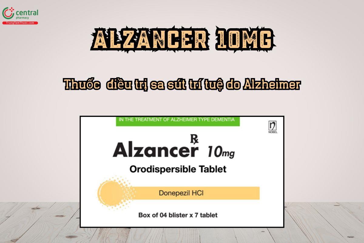 Thuốc Alzancer 10mg điều trị sa sút trí tuệ do Alzheimer mức độ nhẹ đến trung bình