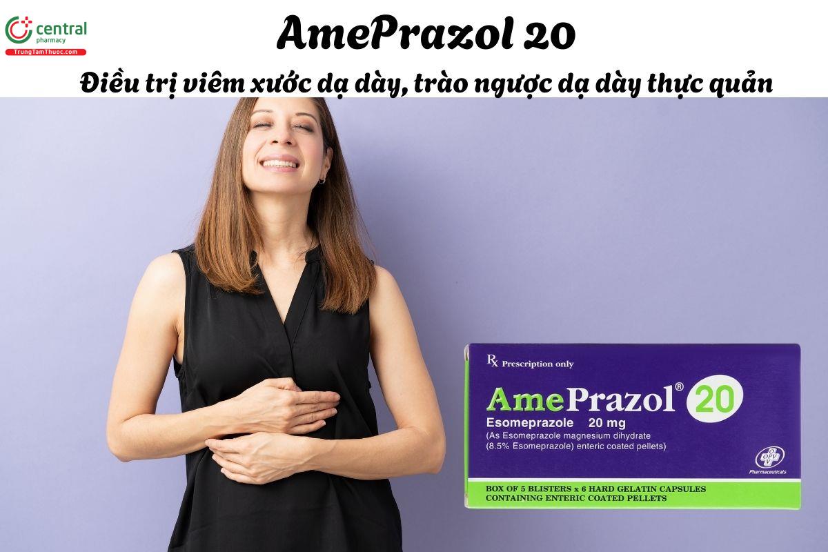 Thuốc AmePrazol 20 - Điều trị và phòng tái phát loét dạ dày-tá tràng