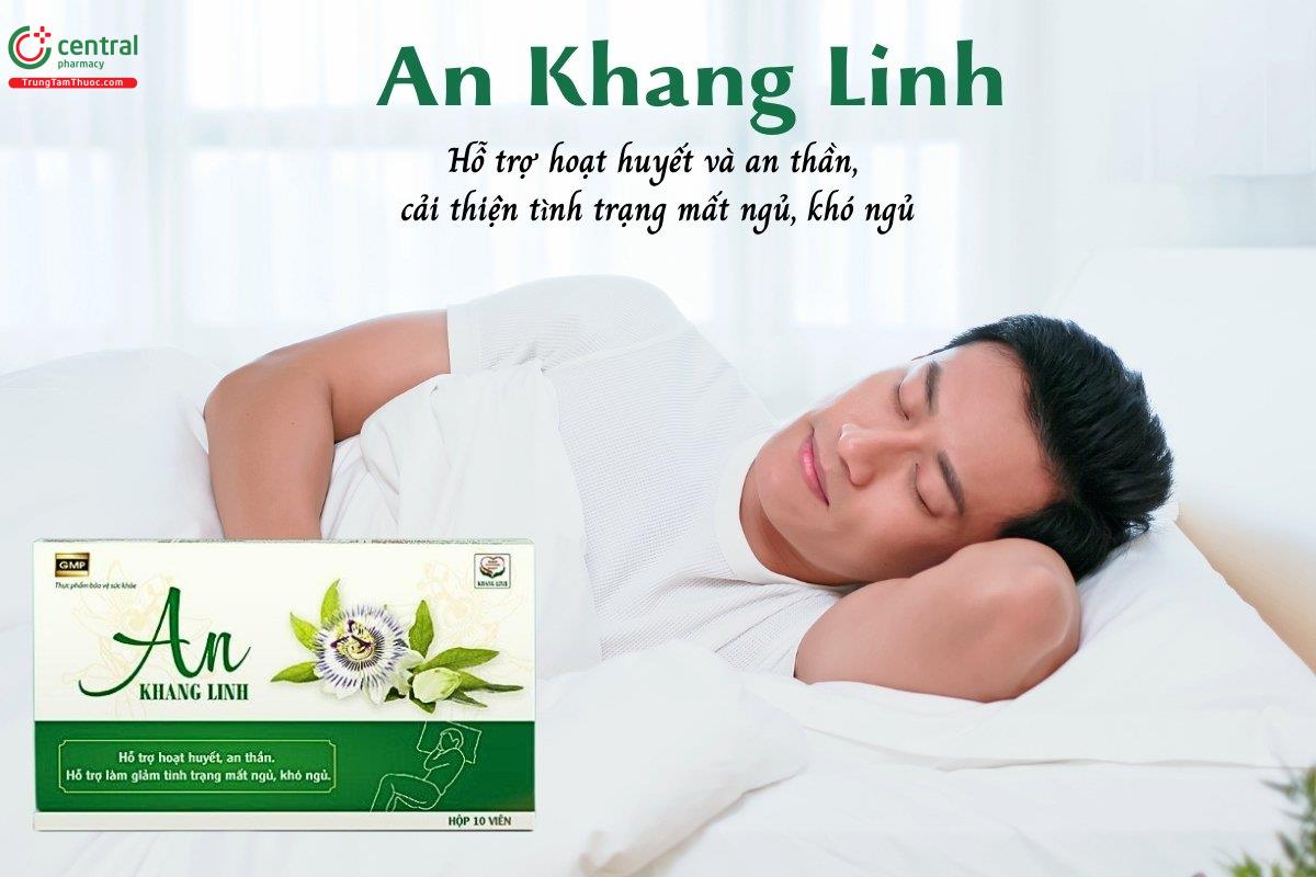 An Khang Linh hỗ trợ hoạt huyết và an thần, cải thiện mất ngủ, khó ngủ