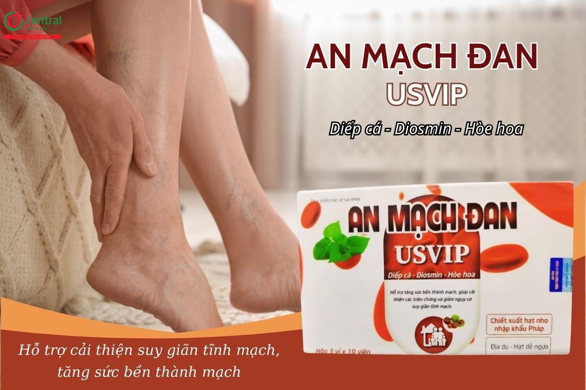 An Mạch Đan Usvip hỗ trợ cải thiện suy giãn tĩnh mạch, tăng sức bền thành mạch