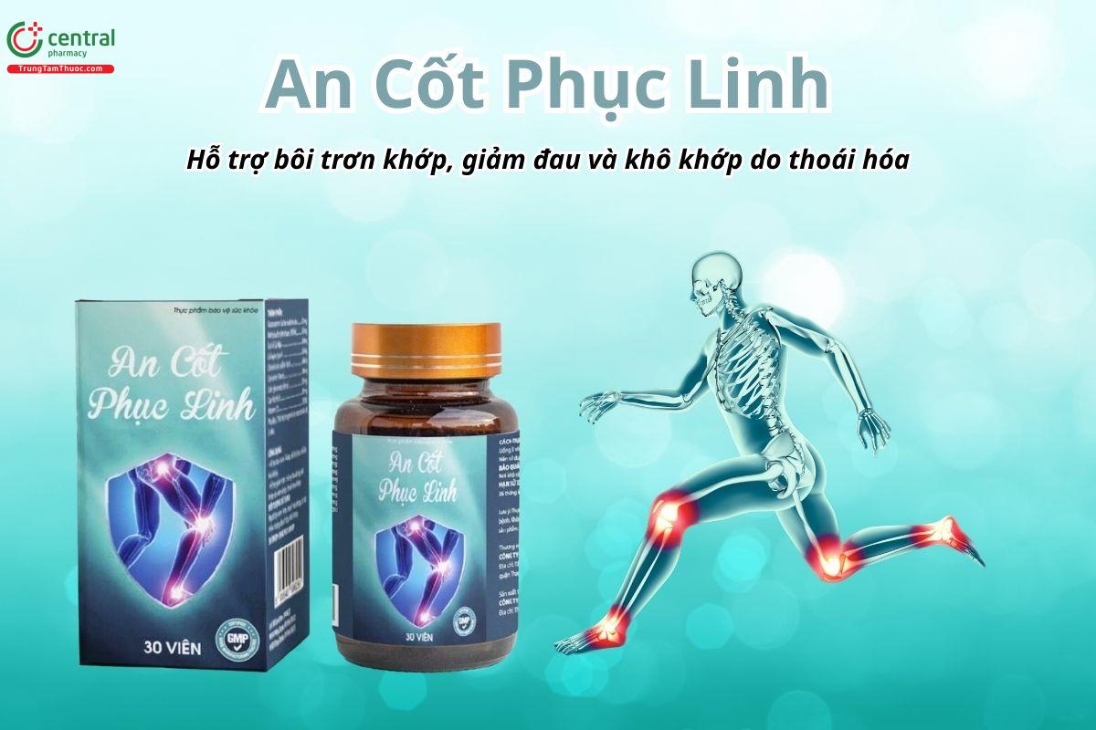 An Cốt Phục Linh hỗ trợ bôi trơn khớp, giảm đau và khô khớp do thoái hóa