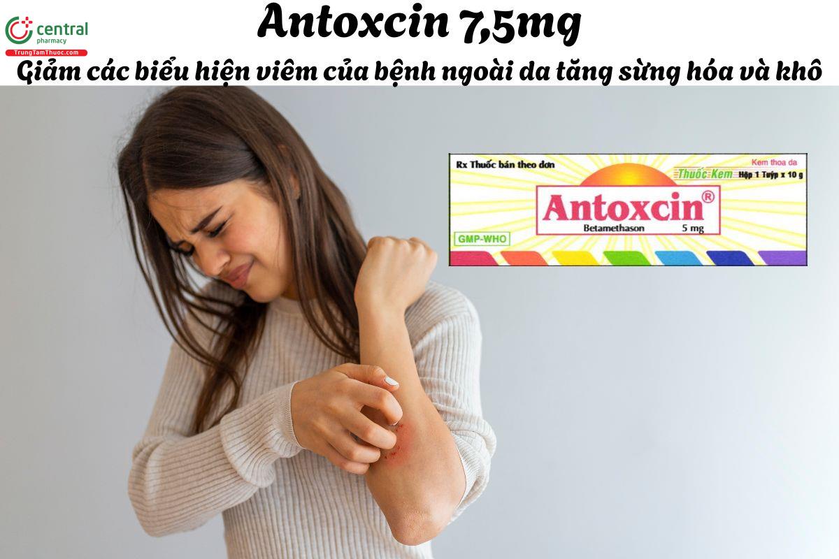 Thuốc Antoxcin 7,5mg - Điều trị vảy nến, viêm da dị ứng mạn, chàm