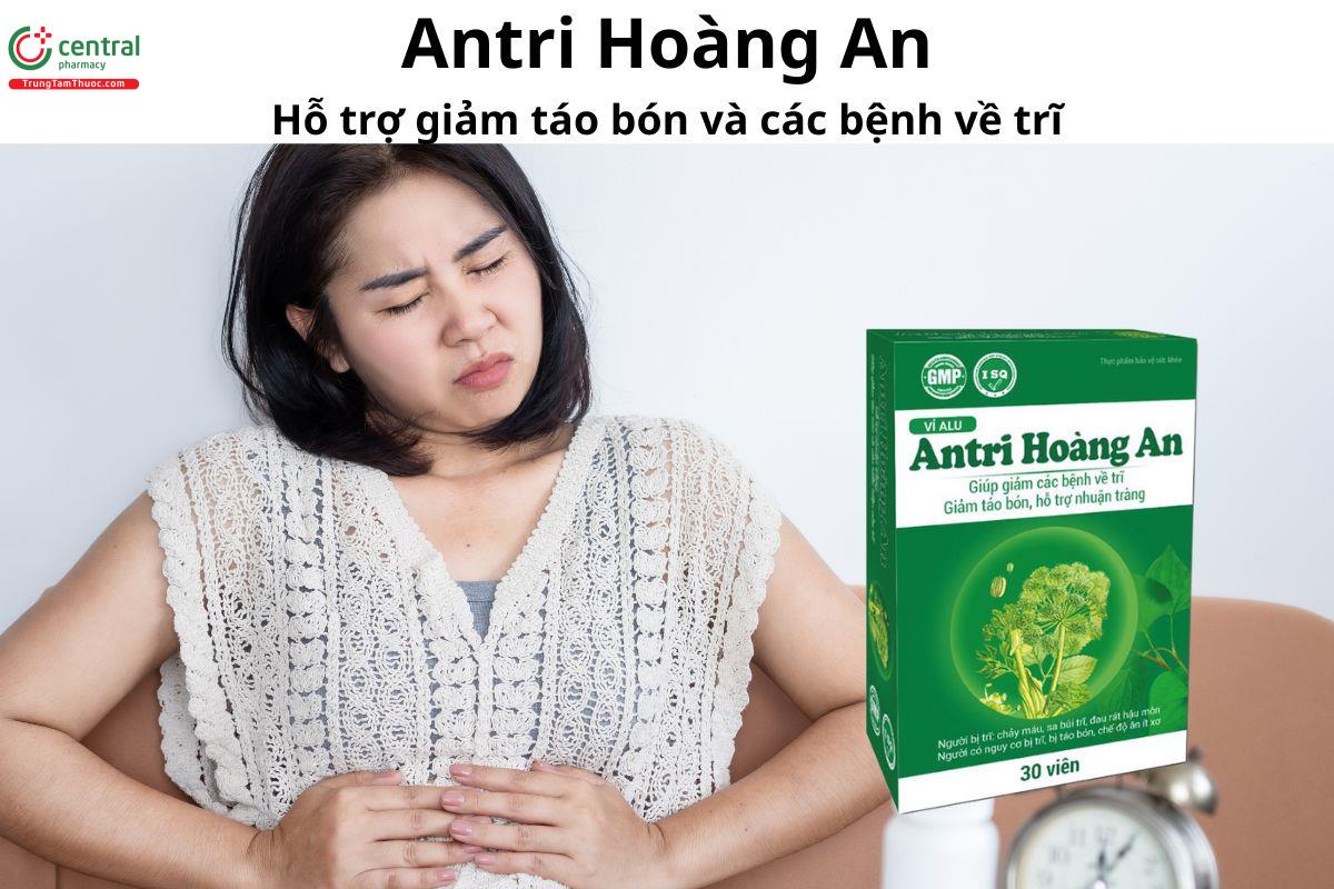Antri Hoàng An - Giúp giảm các triệu chứng liên quan đến trĩ