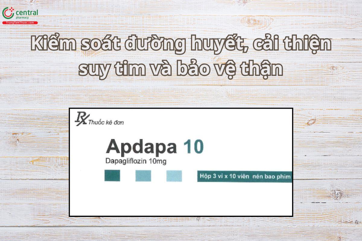Thuốc Apdapa 10 kiểm soát đường huyết, cải thiện suy tim, bảo vệ thận