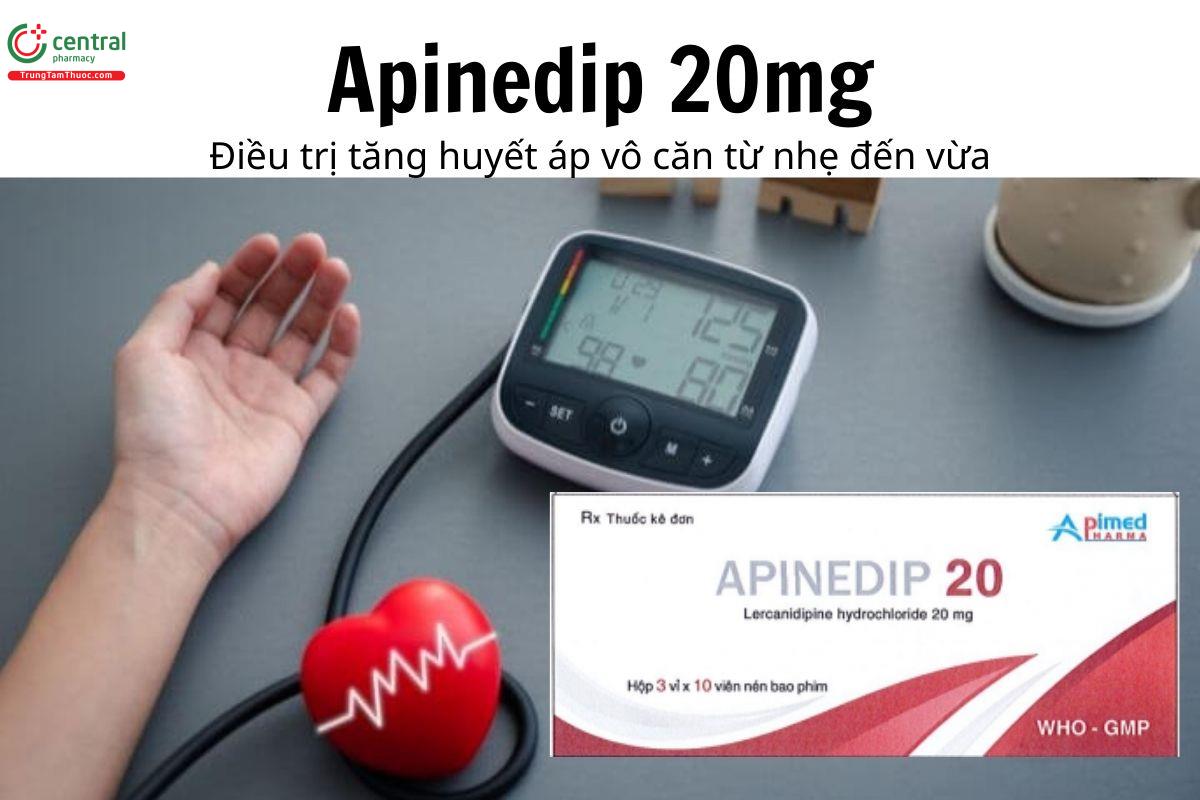 Thuốc Apinedip 20mg - Điều trị tăng huyết áp vô căn từ nhẹ đến vừa