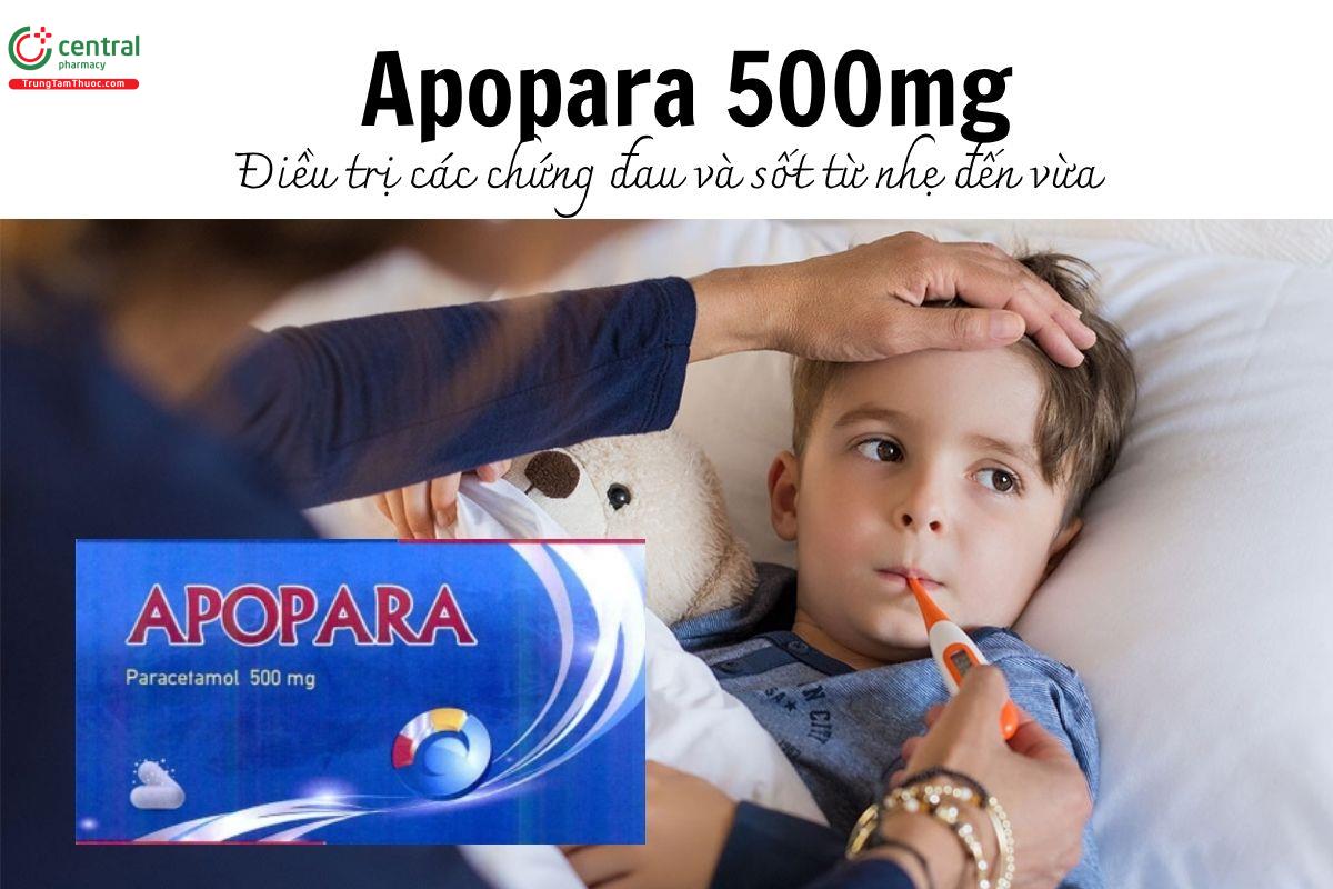 Thuốc Apopara 500mg - Điều trị các chứng đau và sốt từ nhẹ đến vừa