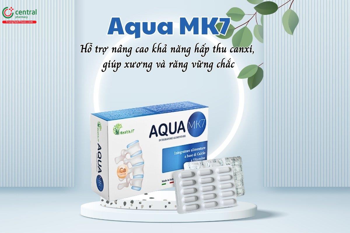 Aqua MK7 hỗ trợ nâng cao khả năng hấp thu canxi, giúp xương và răng vững chắc