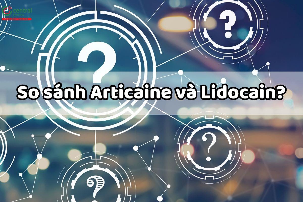 Articaine và Lidocain