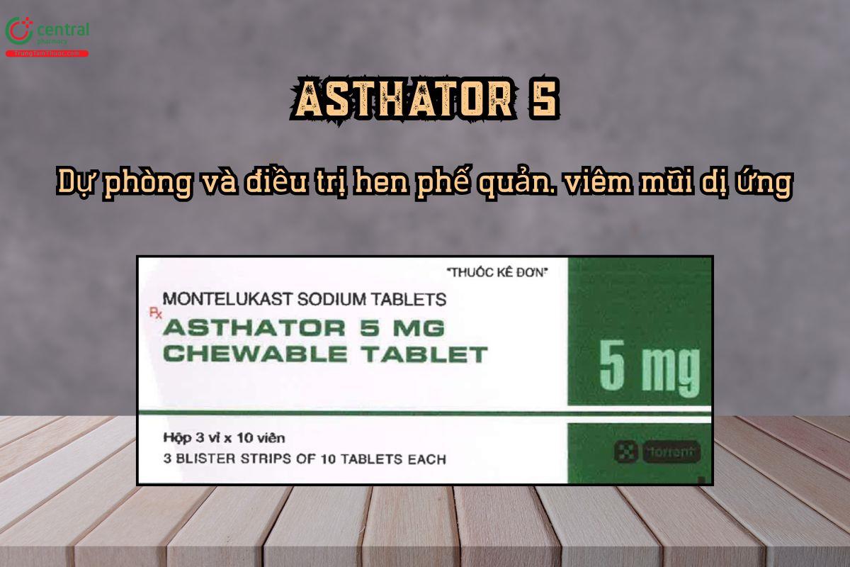 Dự phòng và điều trị hen phế quản, viêm mũi dị ứng - Thuốc Asthator