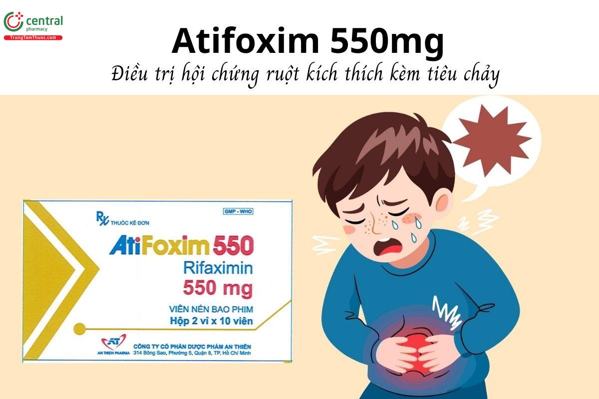 Thuốc Atifoxim 550mg - Điều trị hội chứng ruột kích thích kèm tiêu chảy
