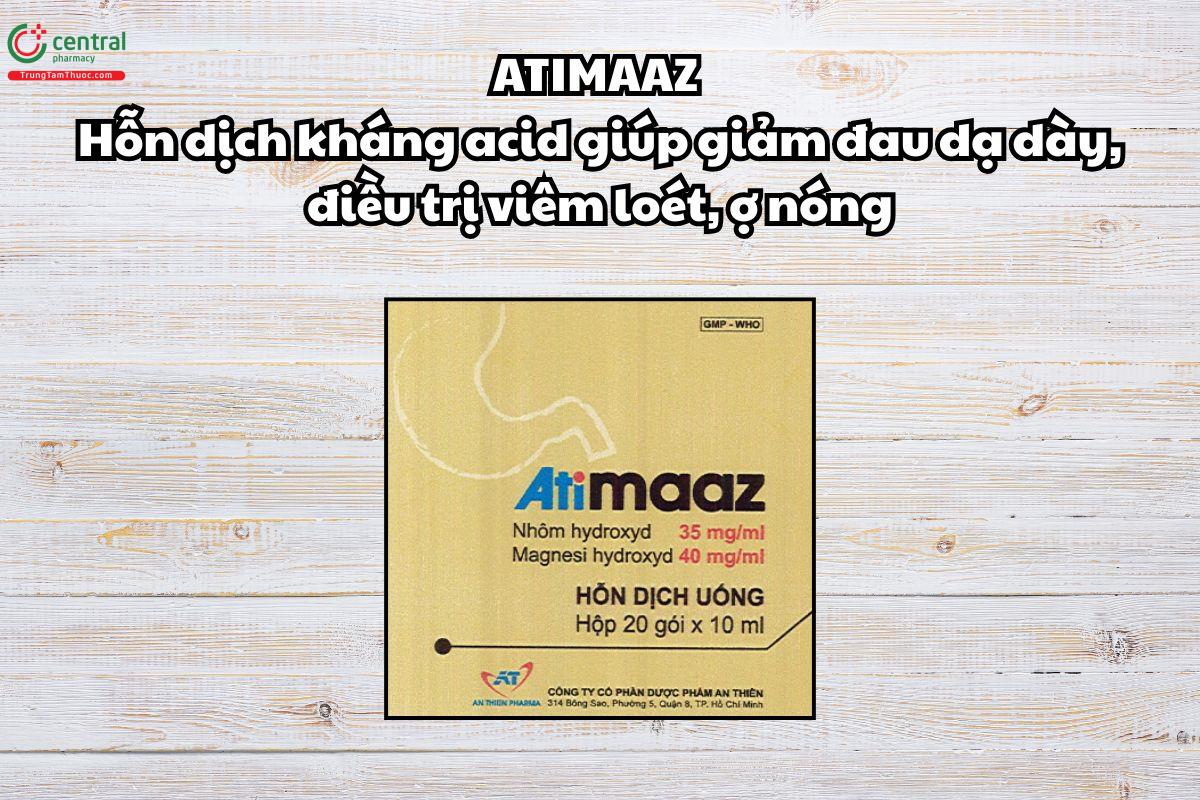 Thuốc Atimaaz giúp giảm đau dạ dày, điều trị viêm loét, ợ nóng
