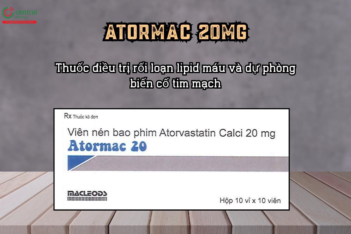 Thuốc điều trị rối loạn lipid máu và dự phòng biến cố tim mạch Atormac 20mg