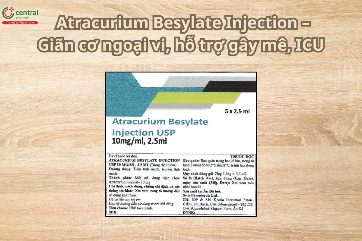 Thuốc Atracurium Besylate Injection USP 10mg/ml hỗ trợ gây mê, giãn cơ