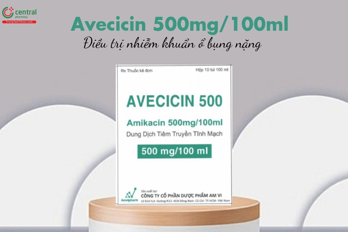 Thuốc Avecicin 500mg/100ml - Điều trị nhiễm khuẩn ổ bụng nặng