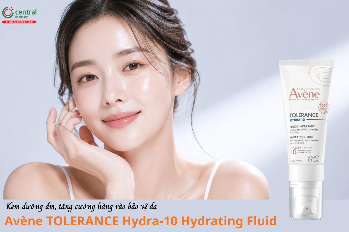 Avène TOLERANCE Hydra-10 Hydrating Fluid - Dưỡng ẩm, tăng cường hàng rào bảo vệ da