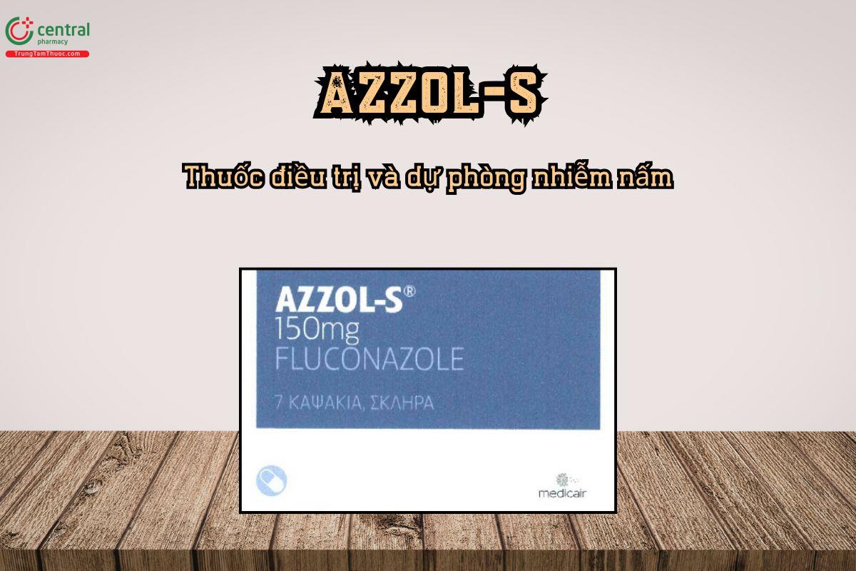 Thuốc Azzol-S 150mg điều trị và dự phòng nhiễm nấm