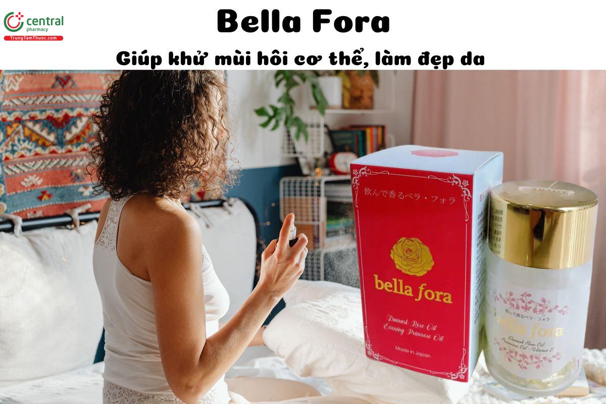 BELLA FORA - Giúp khử mùi hôi của cơ thể và trẻ hóa làn da