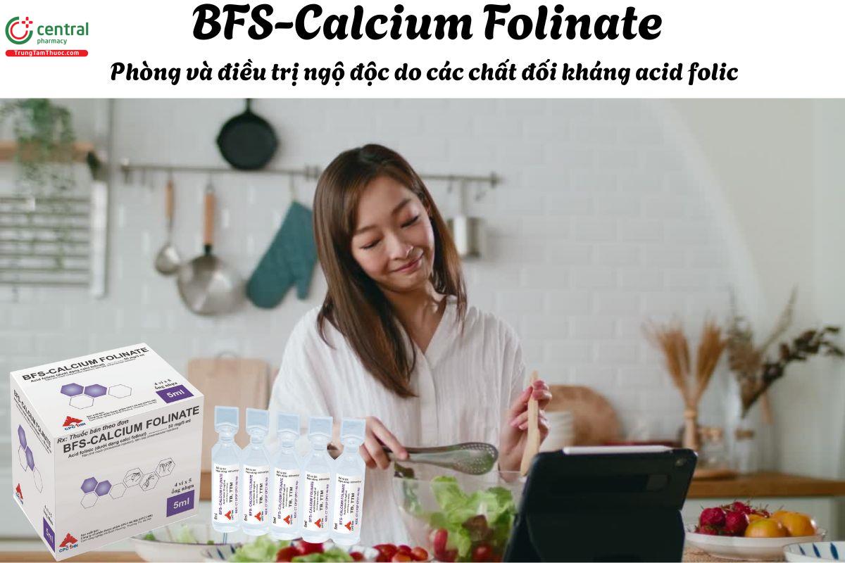 Thuốc BFS-Calcium Folinate - Điều trị nhiễm độc do thuốc kháng acid folic