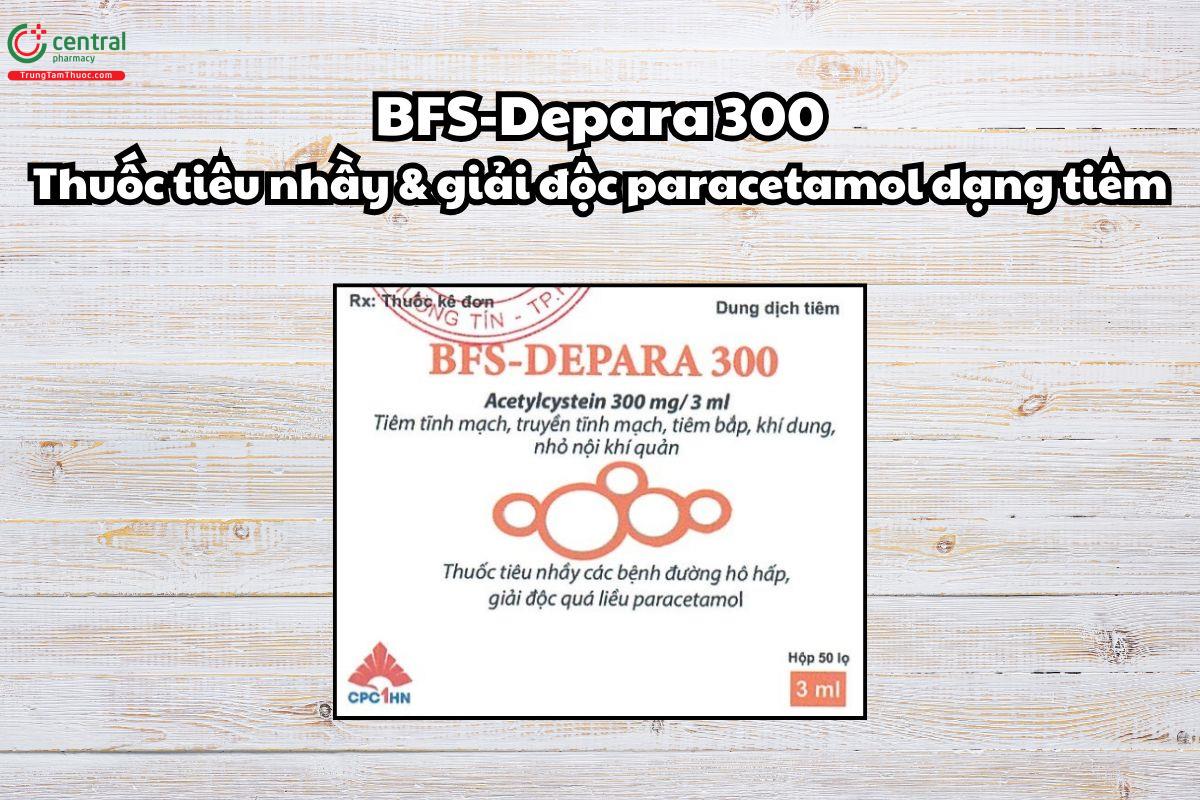 Thuốc BFS-Depara 300mg/3ml tiêu nhầy & giải độc paracetamol dạng tiêm