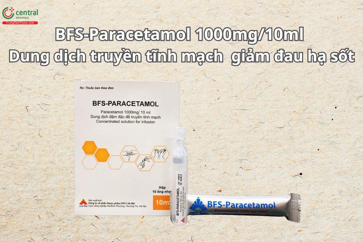 Thuốc BFS-Paracetamol Dung dịch truyền tĩnh mạch giảm đau hạ sốt