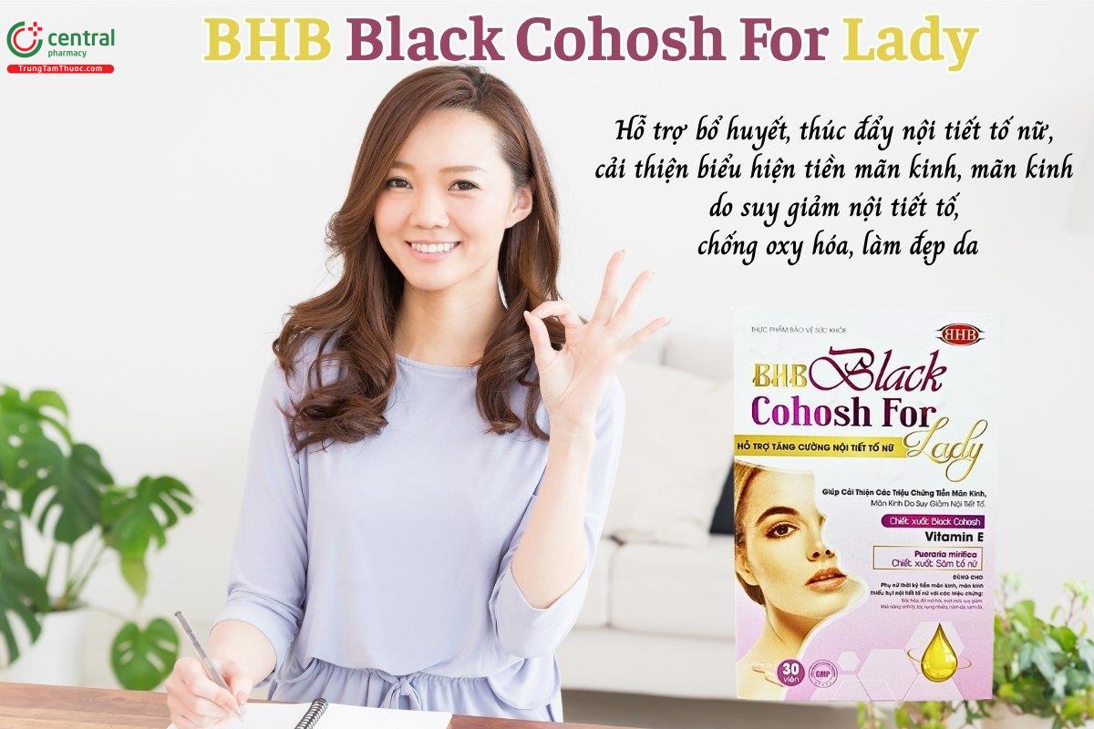 BHB Black Cohosh For Lady hỗ trợ bổ huyết, thúc đẩy nội tiết tố nữ, cải thiện biểu hiện tiền mãn kinh, mãn kinh do giảm nội tiết tố, chống oxy hóa, làm đẹp da