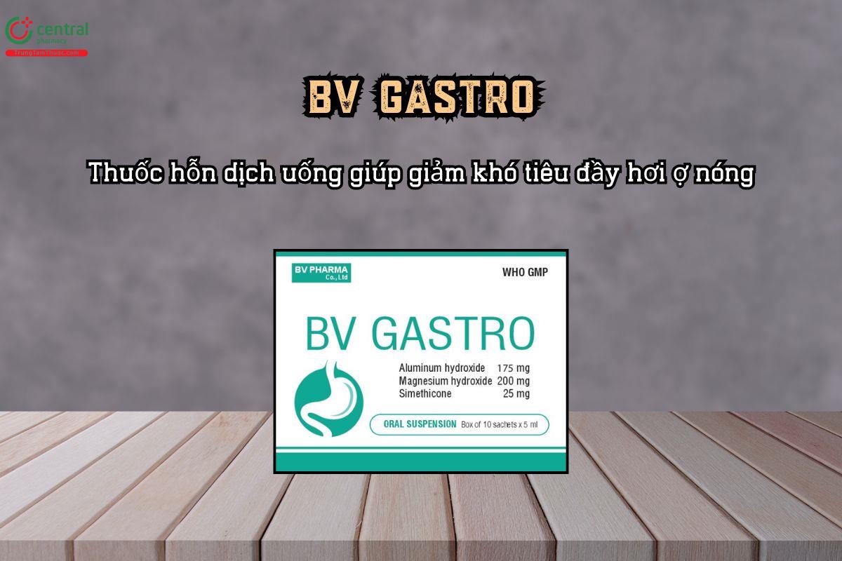 Thuốc hỗn dịch uống BV Gastro chứa Nhôm hydroxyd Magnesi hydroxyd và Simethicon