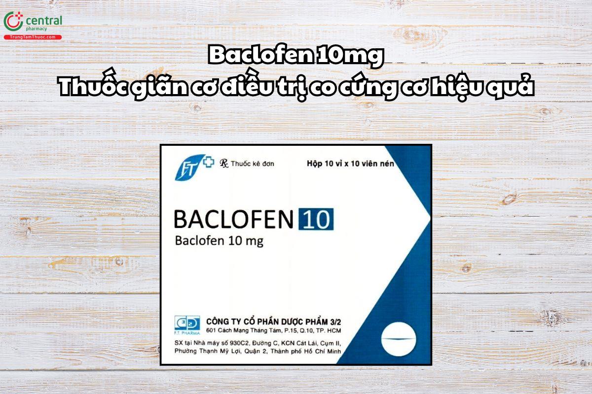 Thuốc Baclofen 10mg FT-Pharma điều trị co cứng cơ hiệu quả