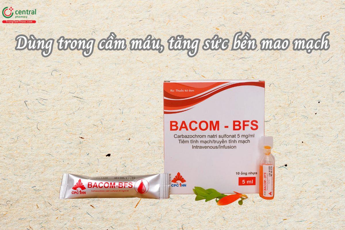 Thuốc Bacom-BFS 5mg/ml tiêm tĩnh mạch cầm máu, tăng sức bền mao mạch