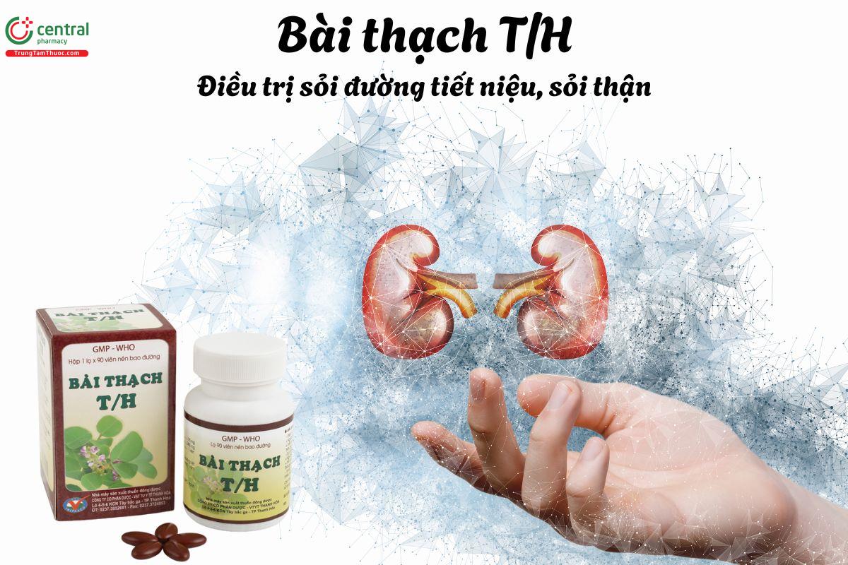 Thuốc Bài thạch T/H - Điều trị sỏi thận, sỏi đường tiết niệu, sỏi mật