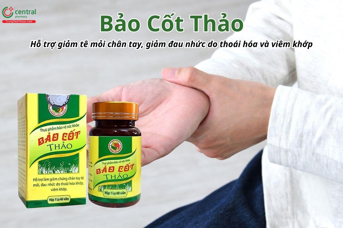 Bảo Cốt Thảo hỗ trợ giảm tê mỏi chân tay, giảm đau nhức do thoái hóa và viêm khớp