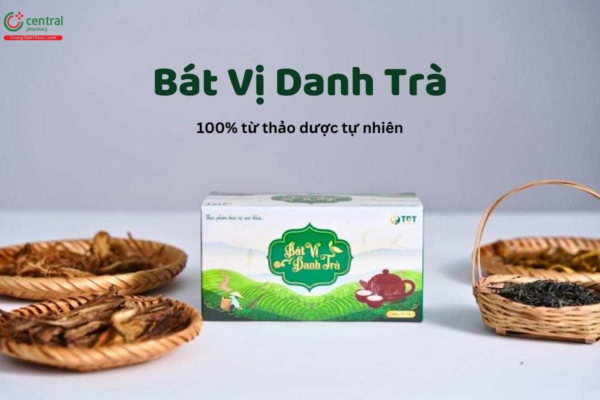 Bát Vị Danh Trà có tác dụng gì?