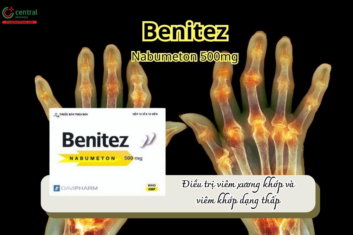 Thuốc Benitez 500mg điều trị viêm xương khớp và viêm khớp dạng thấp