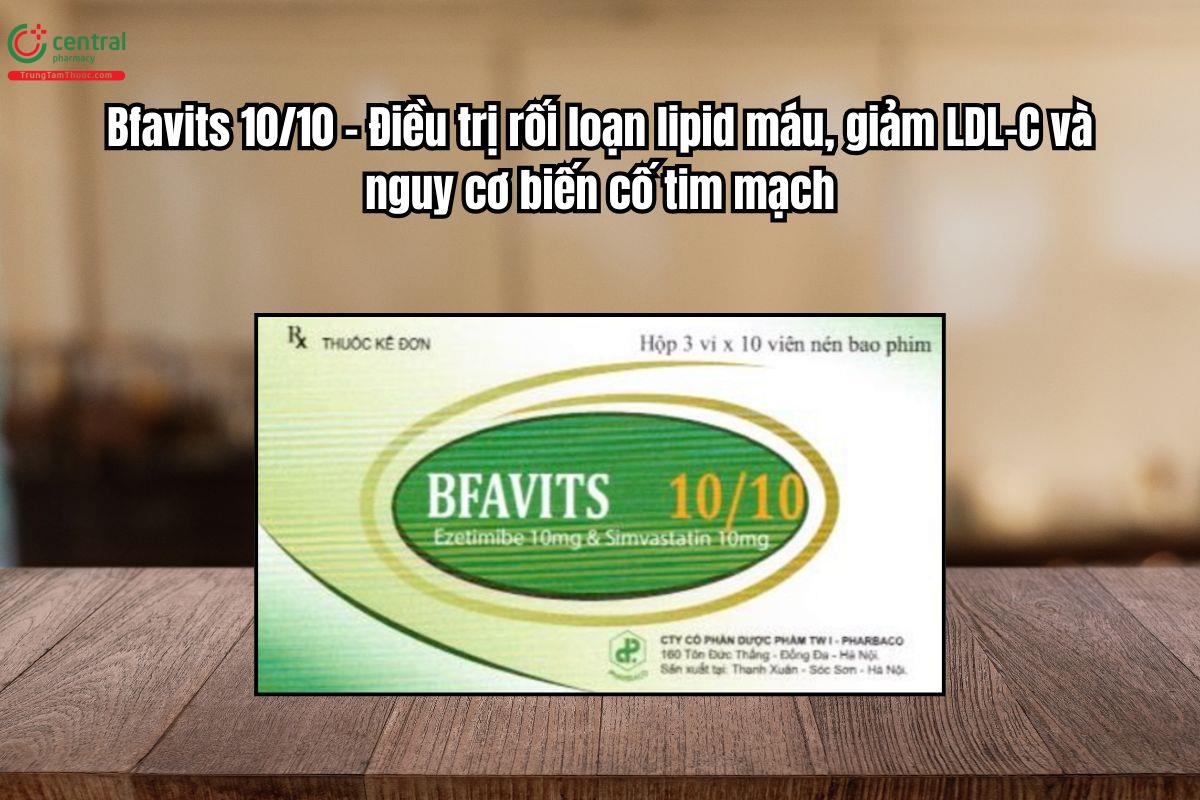 Thuốc Bfavits 10/10 Điều trị rối loạn lipid máu, giảm LDL-C