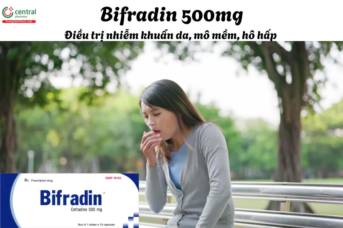 Thuốc Bifradin 500mg - Điều trị các nhiễm khuẩn do vi khuẩn nhạy cảm