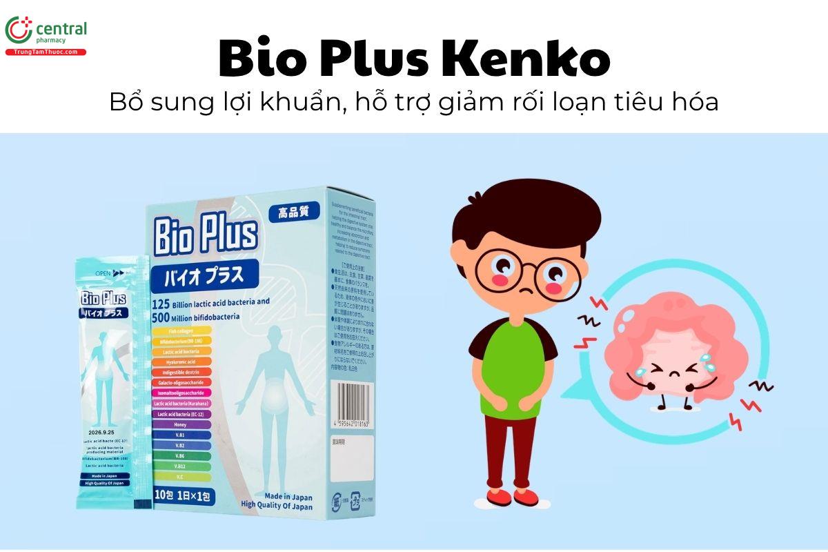 Bio Plus Kenko - Bổ sung lợi khuẩn, hỗ trợ giảm rối loạn tiêu hóa